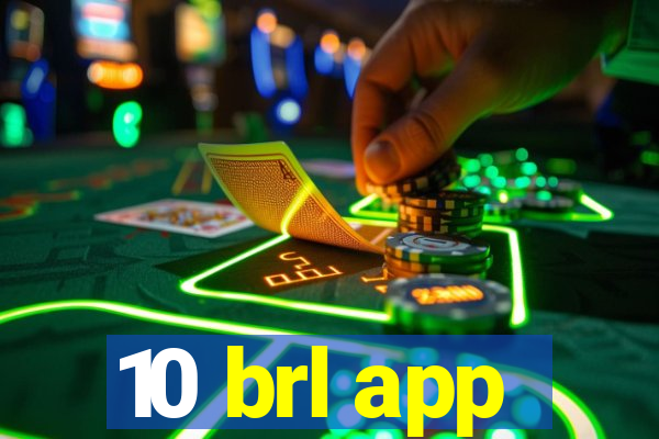 10 brl app